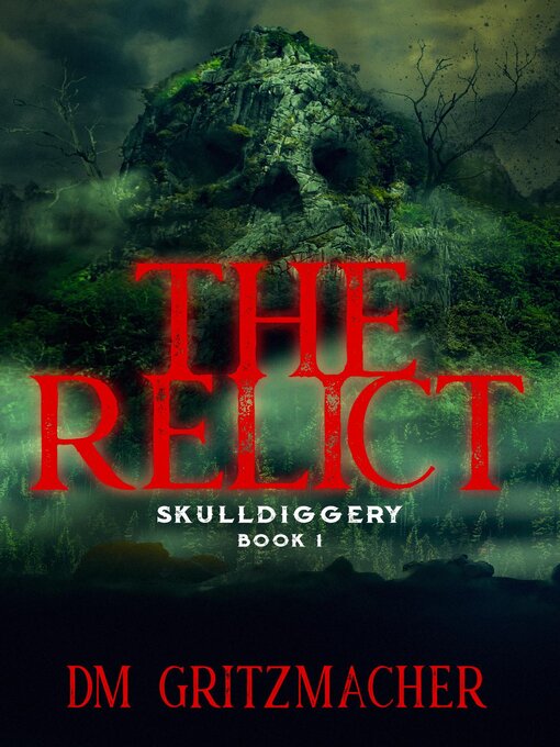 Title details for The Relict by DM Gritzmacher - Available